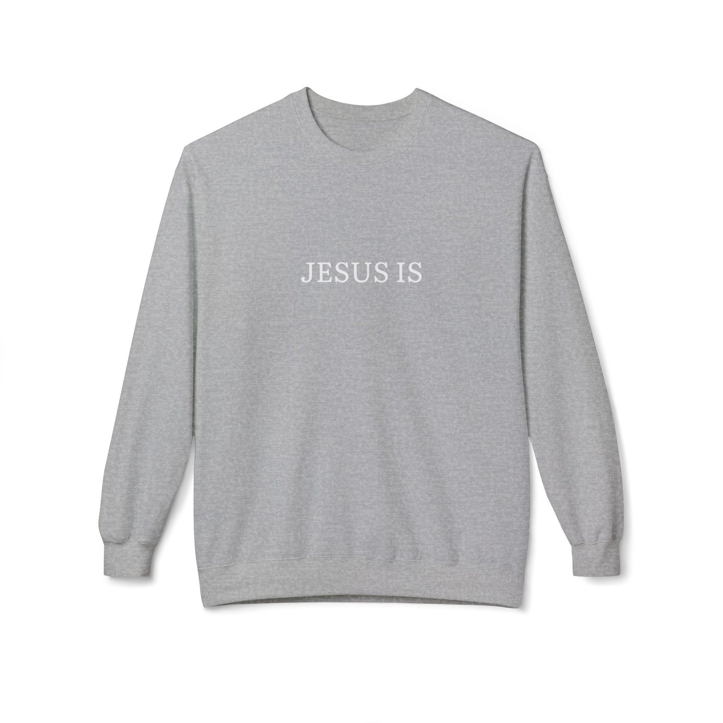 Jesus Is My Sweatshirt