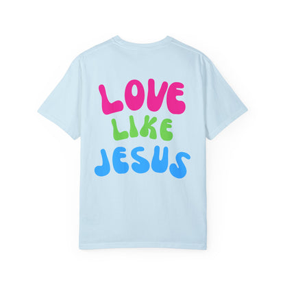 Love Like Jesus Tee