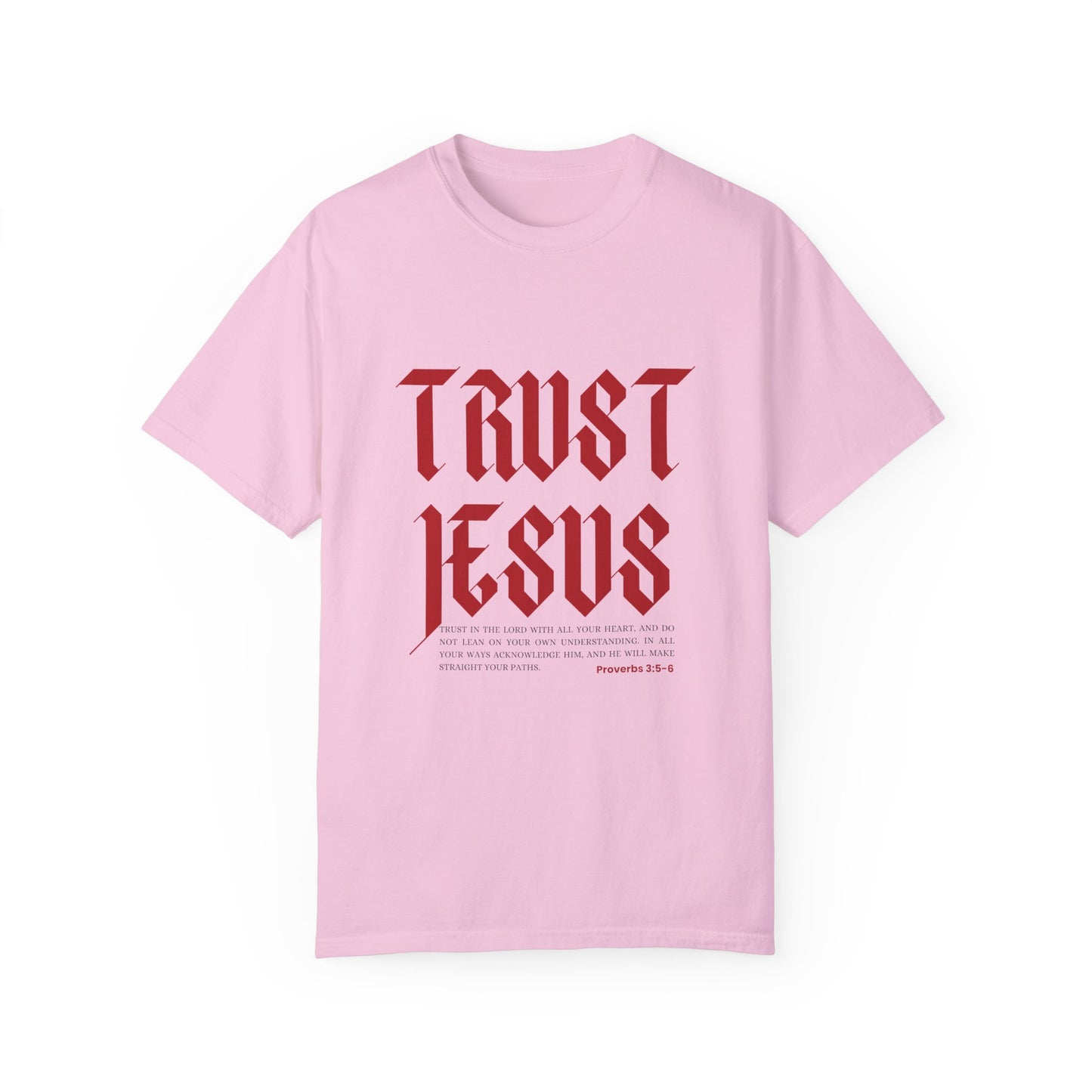 Trust Jesus Proverbs 3:5-6 Tee